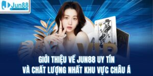 Giới Thiệu Về Jun88 Uy Tín Và Chất Lượng Nhất Khu Vực Châu Á
