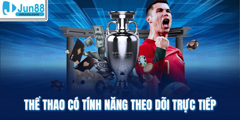 Thể thao có tính năng theo dõi trực tiếp 