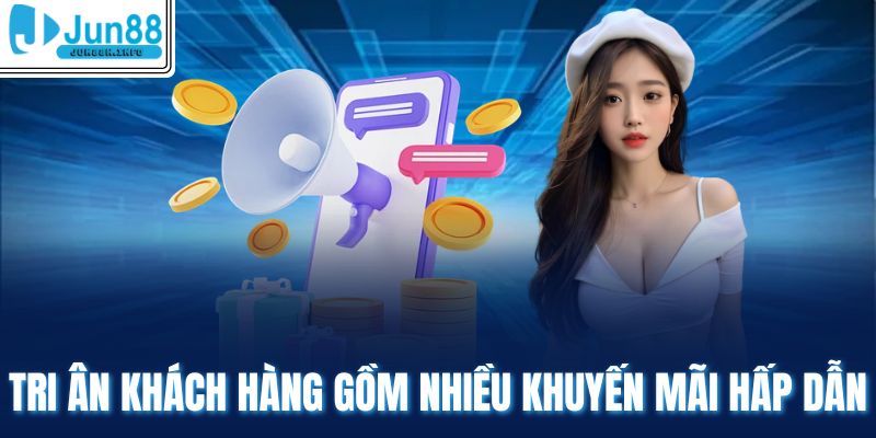 Tri ân khách hàng gồm nhiều khuyến mãi hấp dẫn