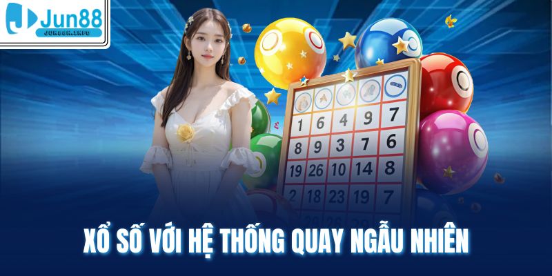Xổ số với hệ thống quay ngẫu nhiên